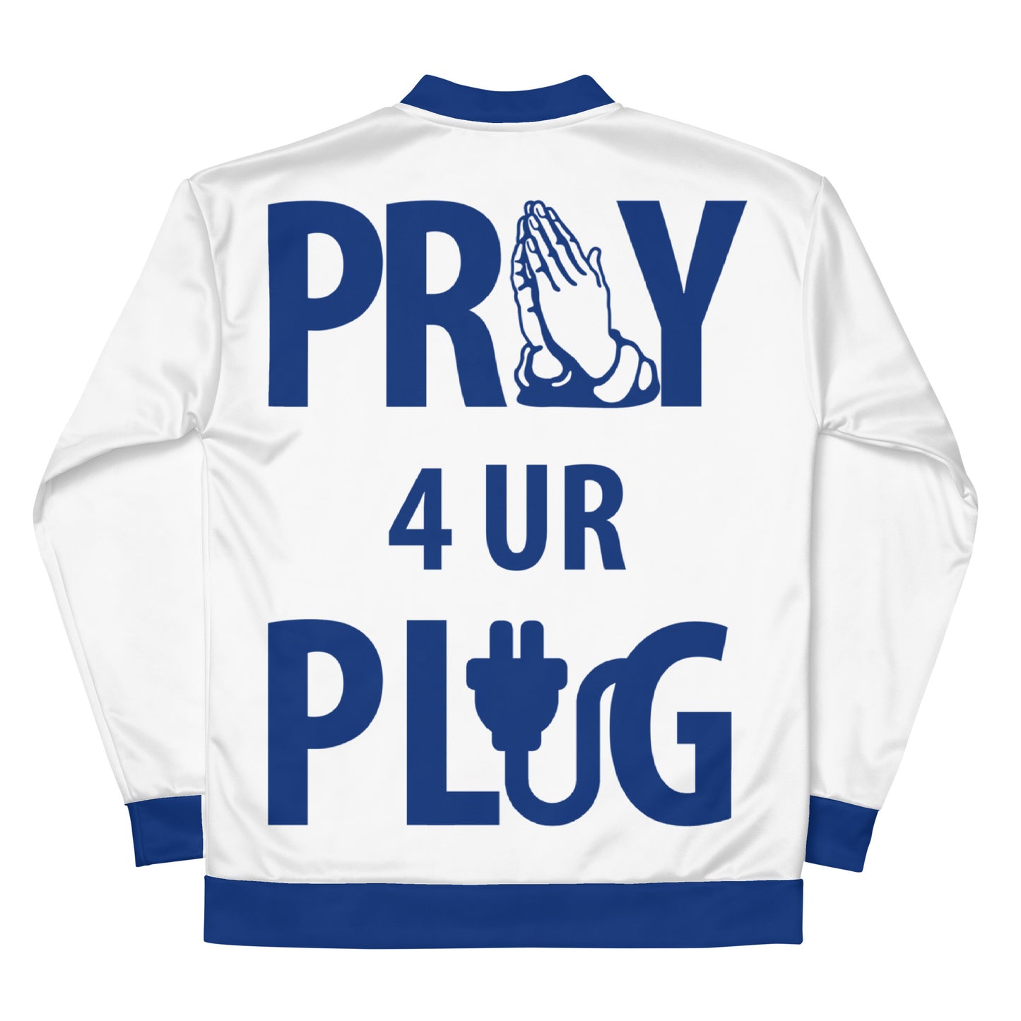 "Pray 4 Ur Plug" Unisex Bomber Jacket