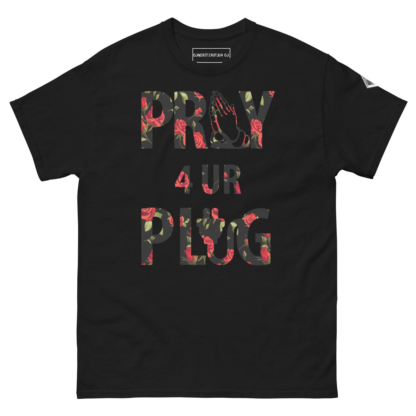 Concrete Kulture Co. "Pray 4 ur Plug" Tee