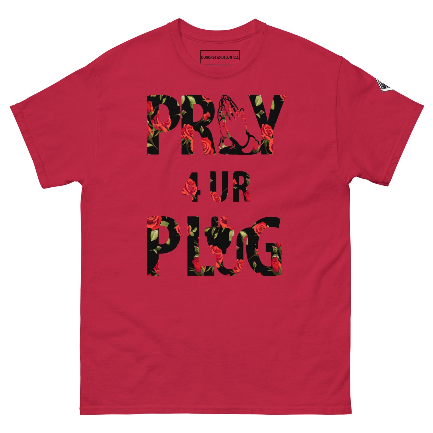 Concrete Kulture Co. "Pray 4 ur Plug" Tee