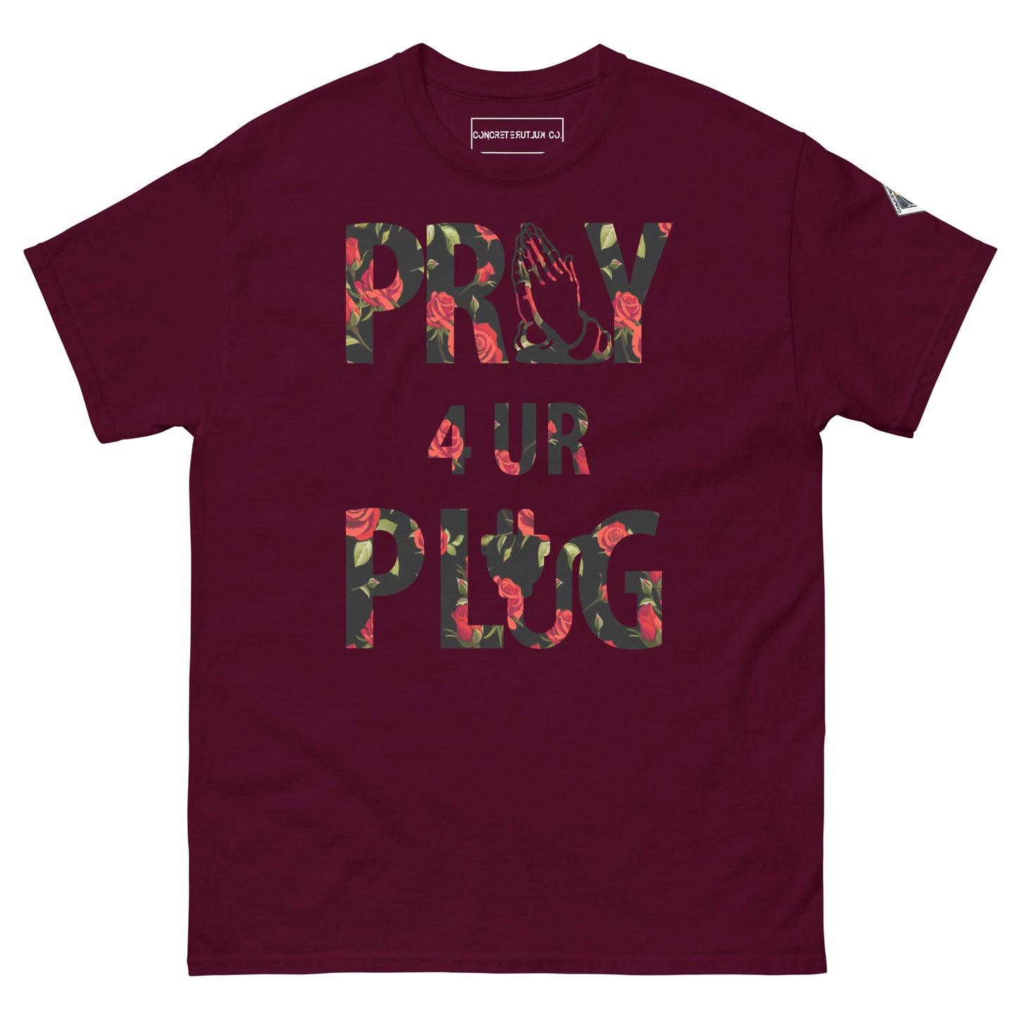 Concrete Kulture Co. "Pray 4 ur Plug" Tee