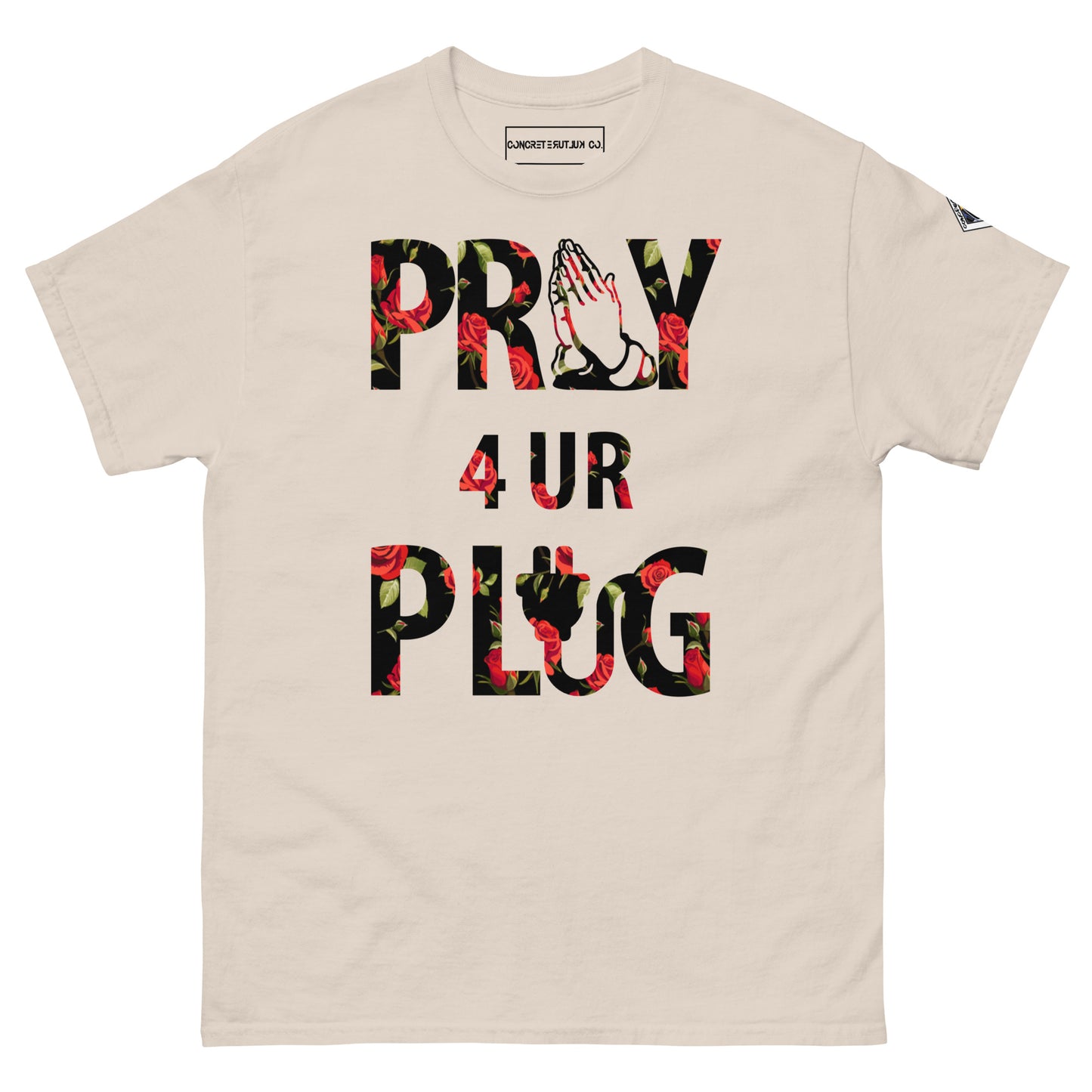 Concrete Kulture Co. "Pray 4 ur Plug" Tee