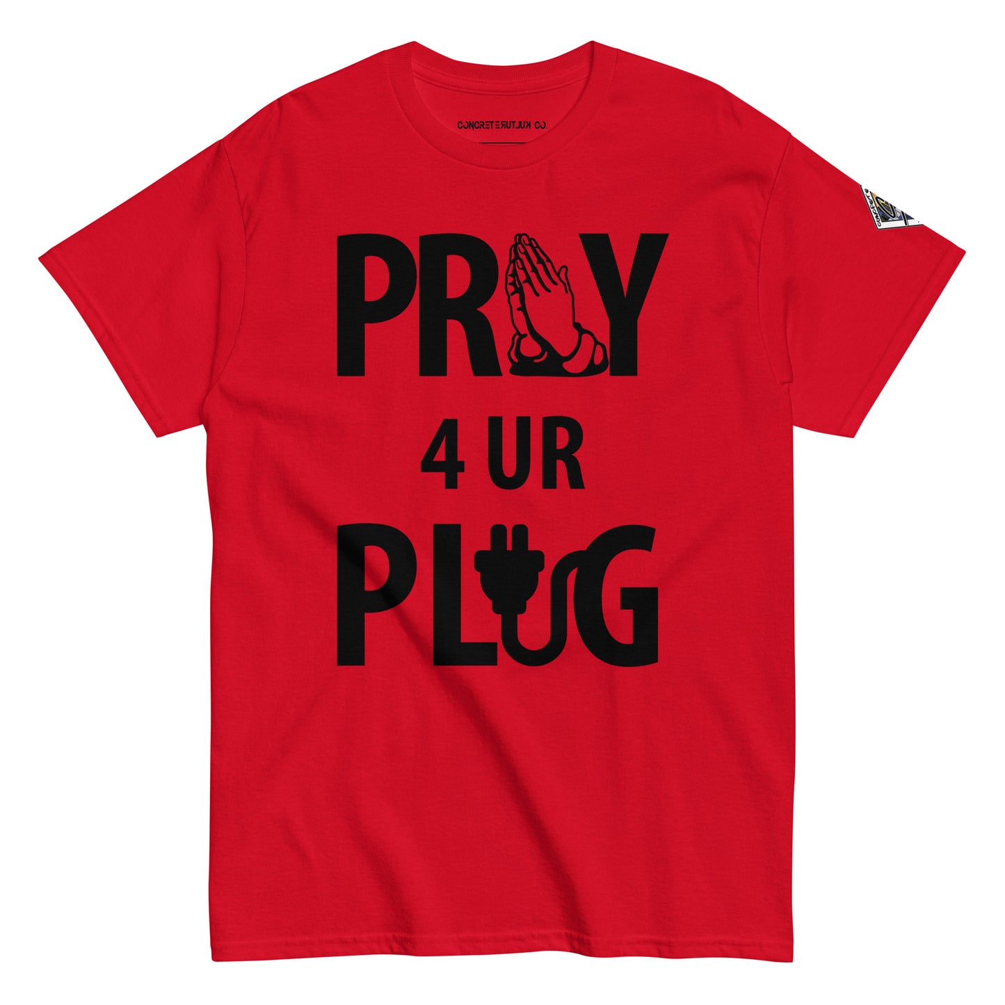 Pray 4ur Plug Tee