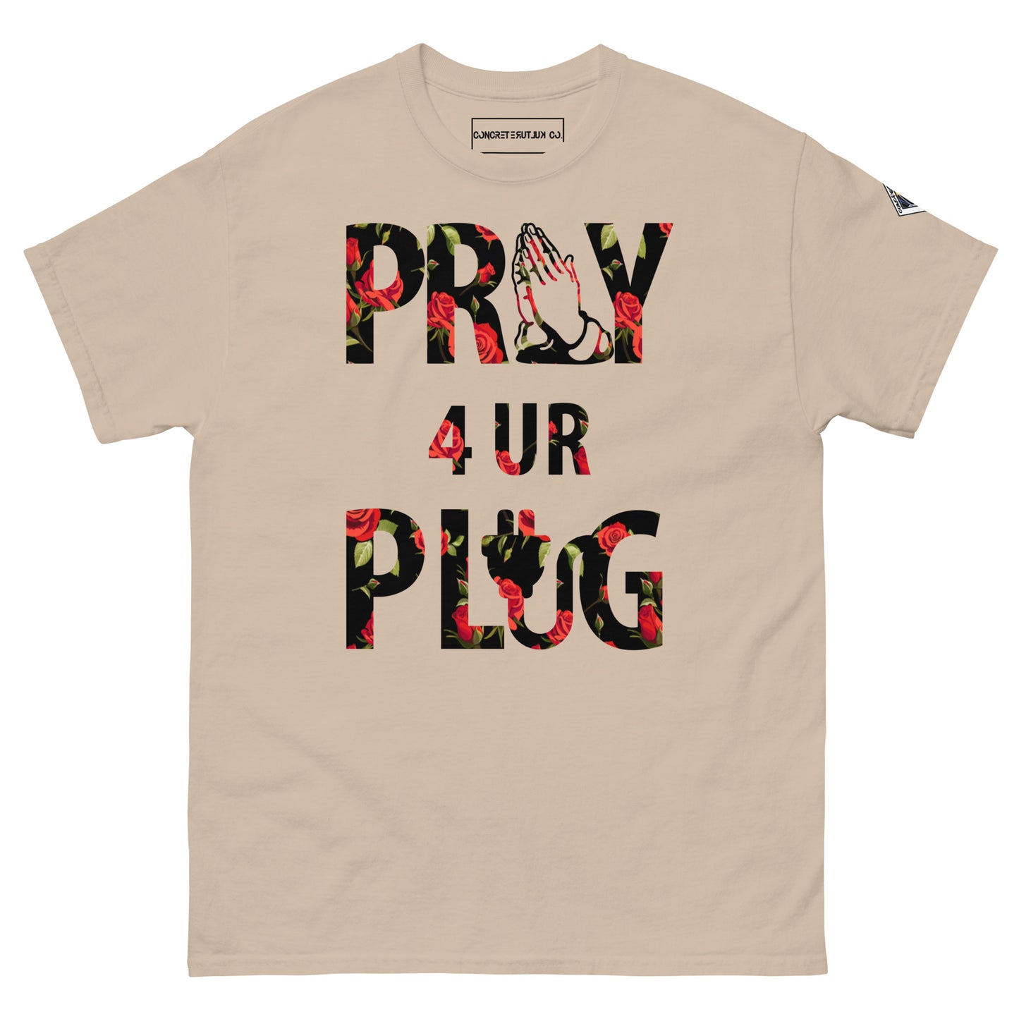 Concrete Kulture Co. "Pray 4 ur Plug" Tee