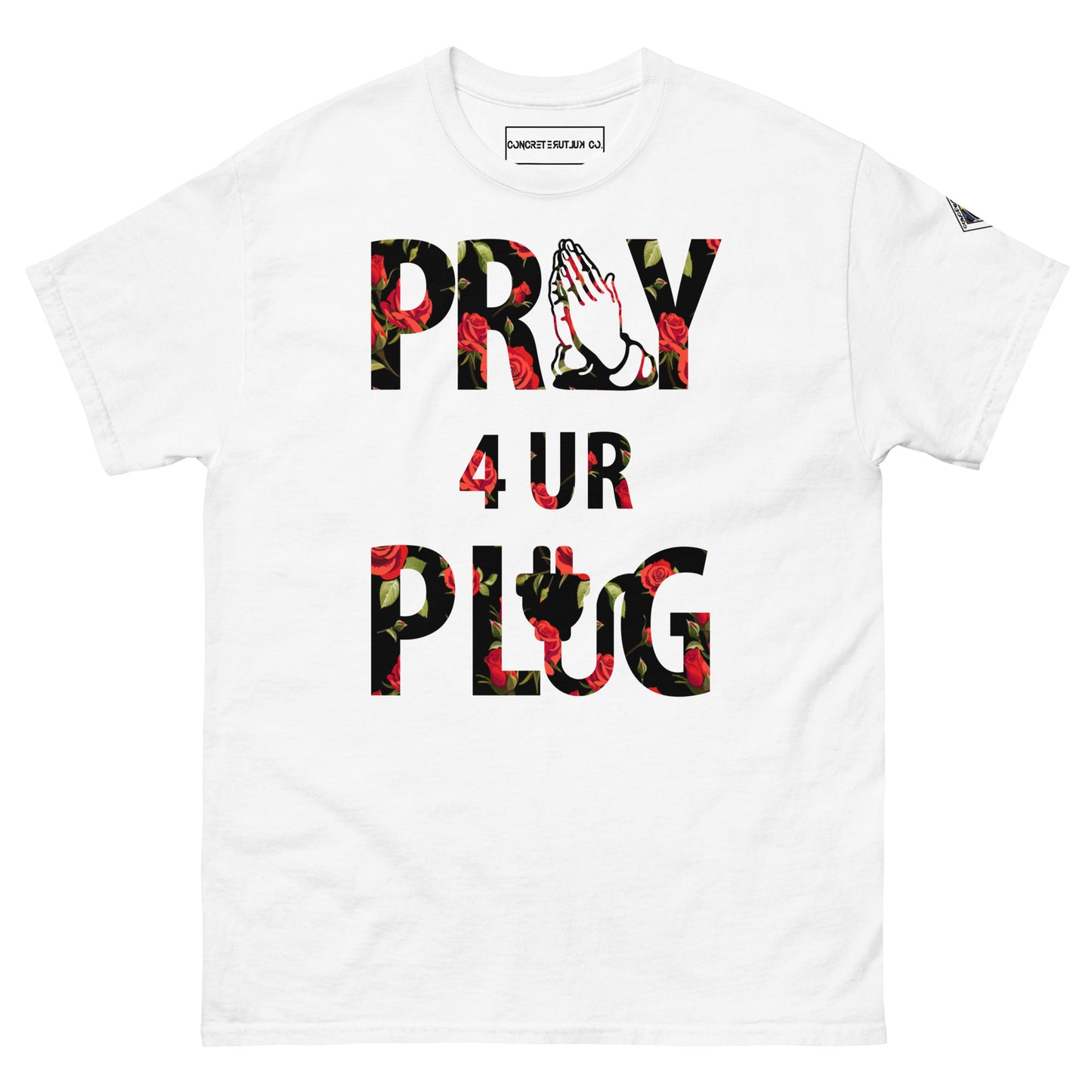 Concrete Kulture Co. "Pray 4 ur Plug" Tee