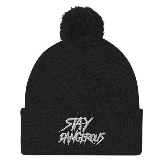 "Stay Dangerous" Pom-Pom Beanie