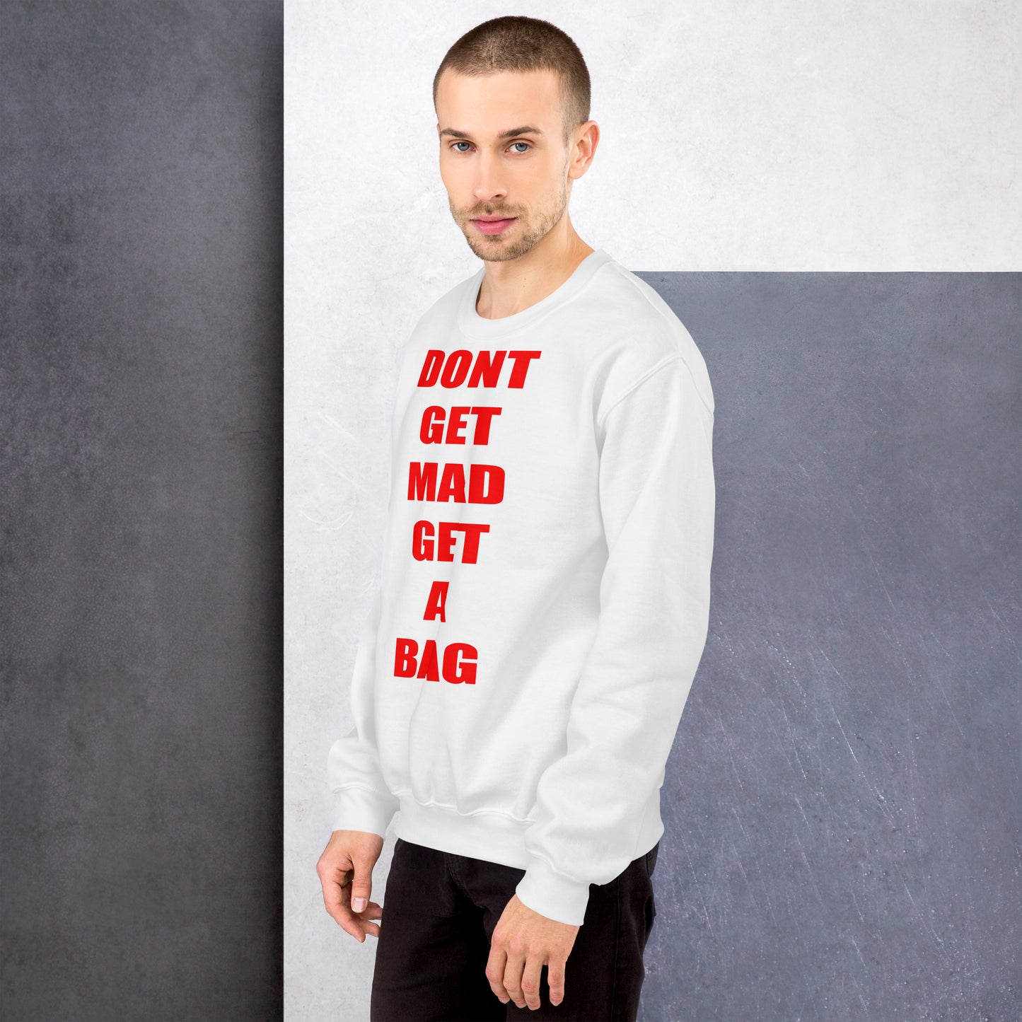 Concrete Kulture Co. "Dont Get Mad" Unisex Sweatshirt