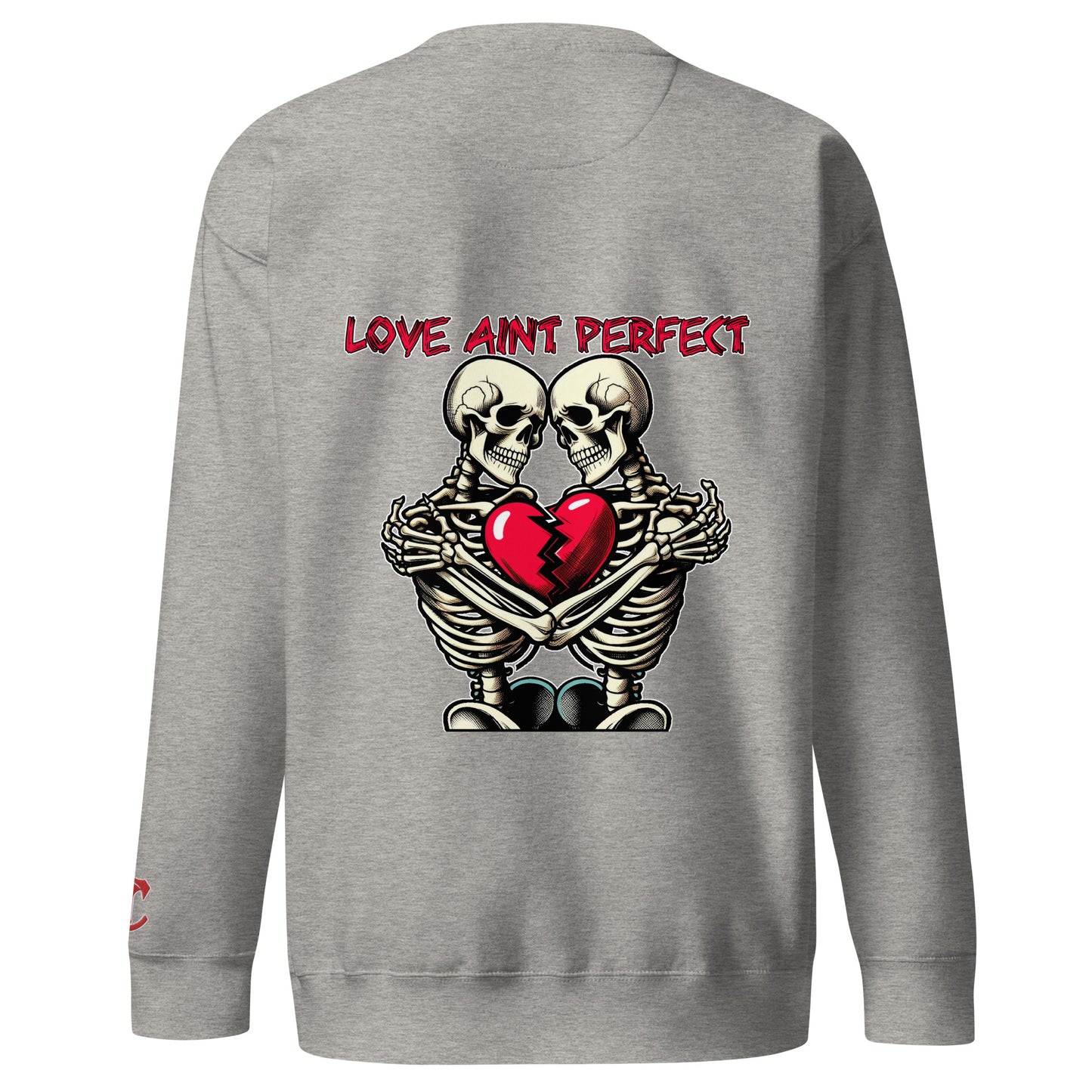 Concrete Kulture Company "Love Aint Perfect" Unisex Premium Sweatshirt