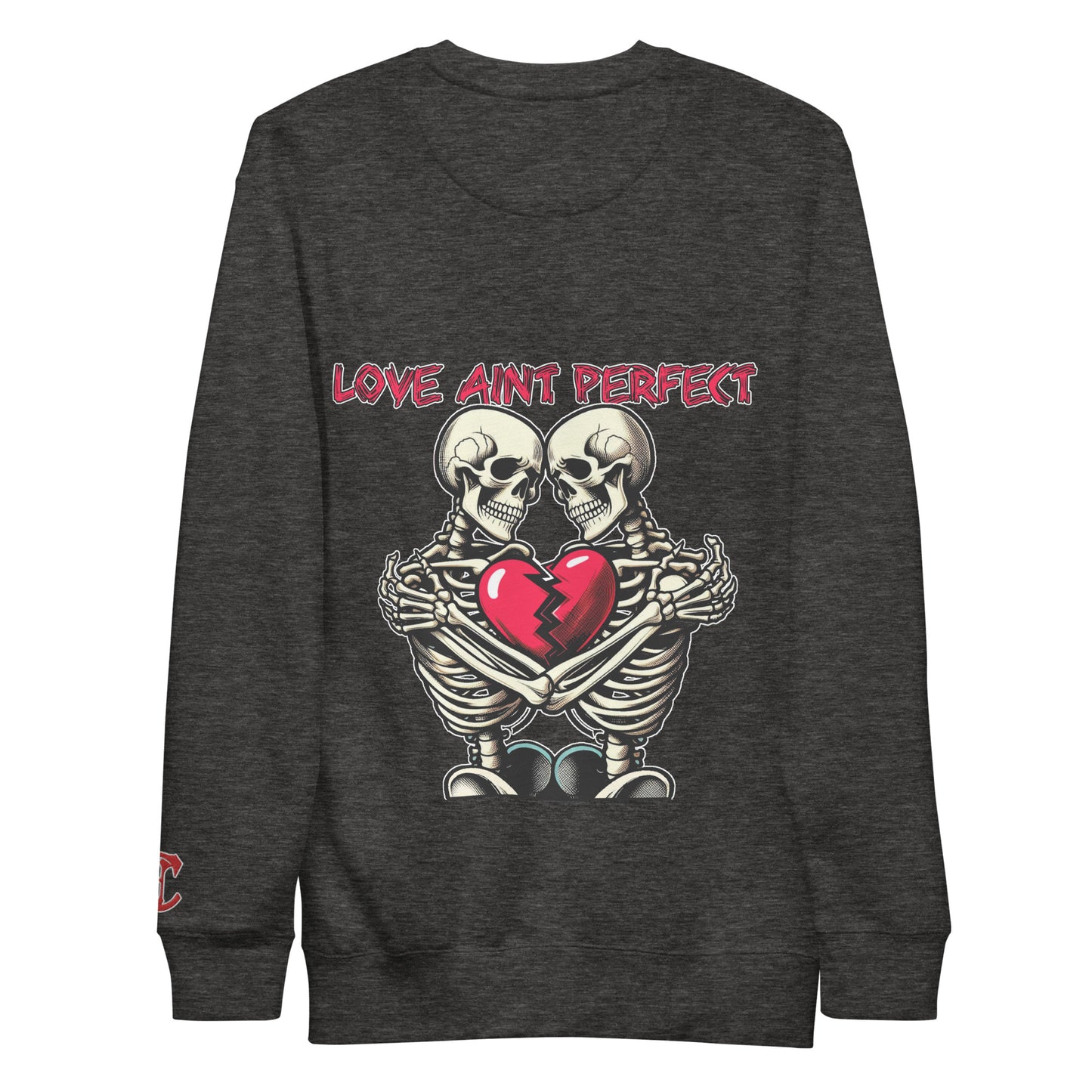 Concrete Kulture Company "Love Aint Perfect" Unisex Premium Sweatshirt