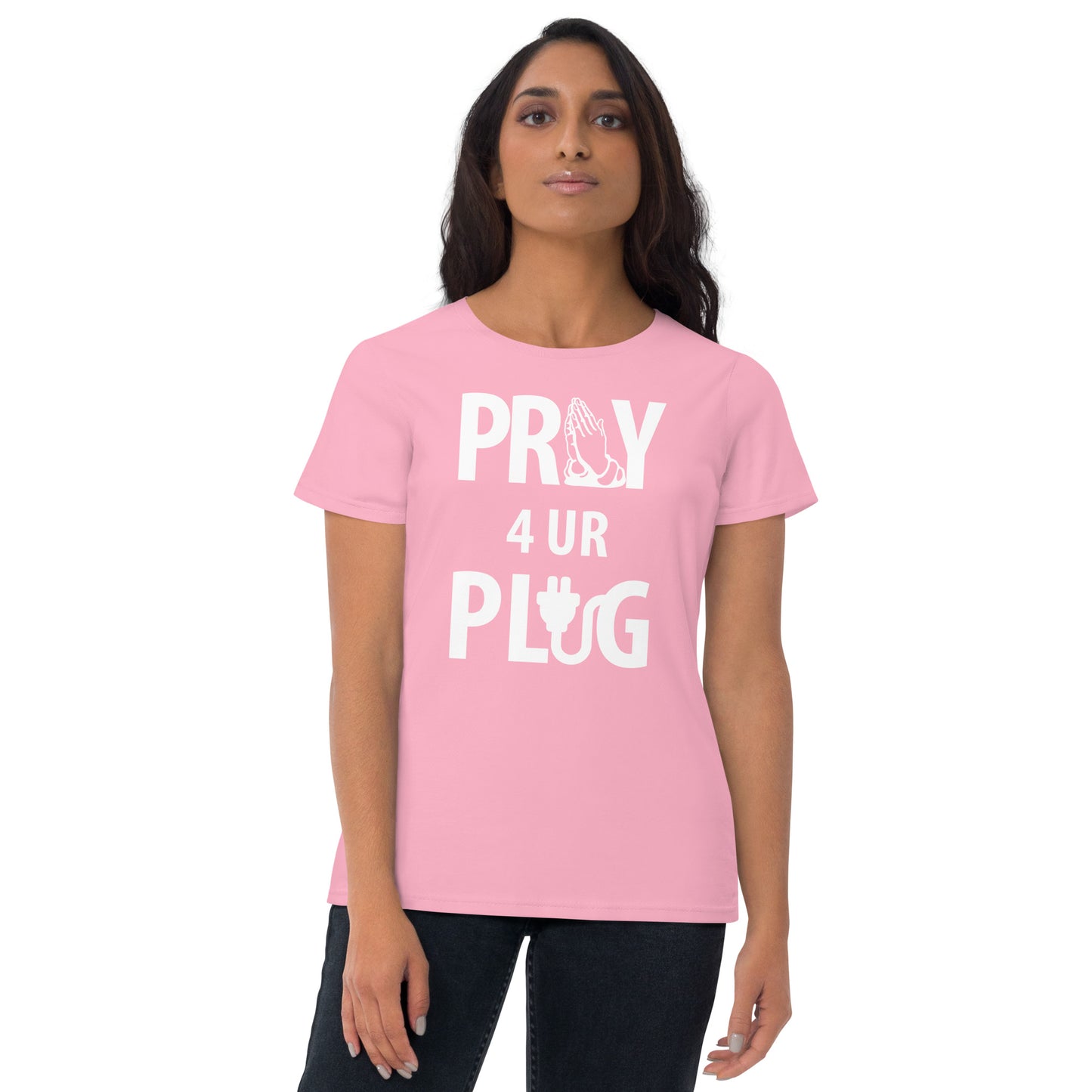 Women's "Pray 4 UR Plug"  short sleeve t-shirt