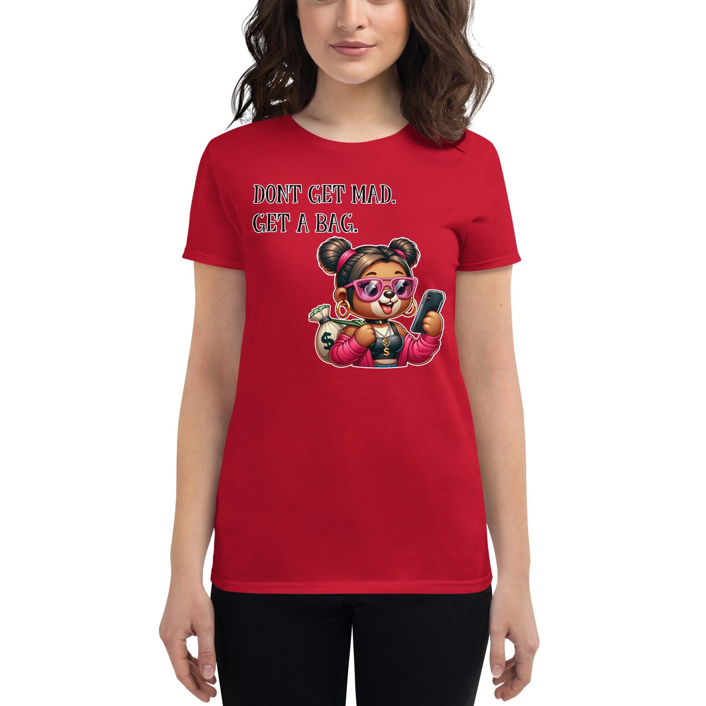Concrete Kulture Company Women's "Dont get mad- Get a bag" short sleeve t-shirt