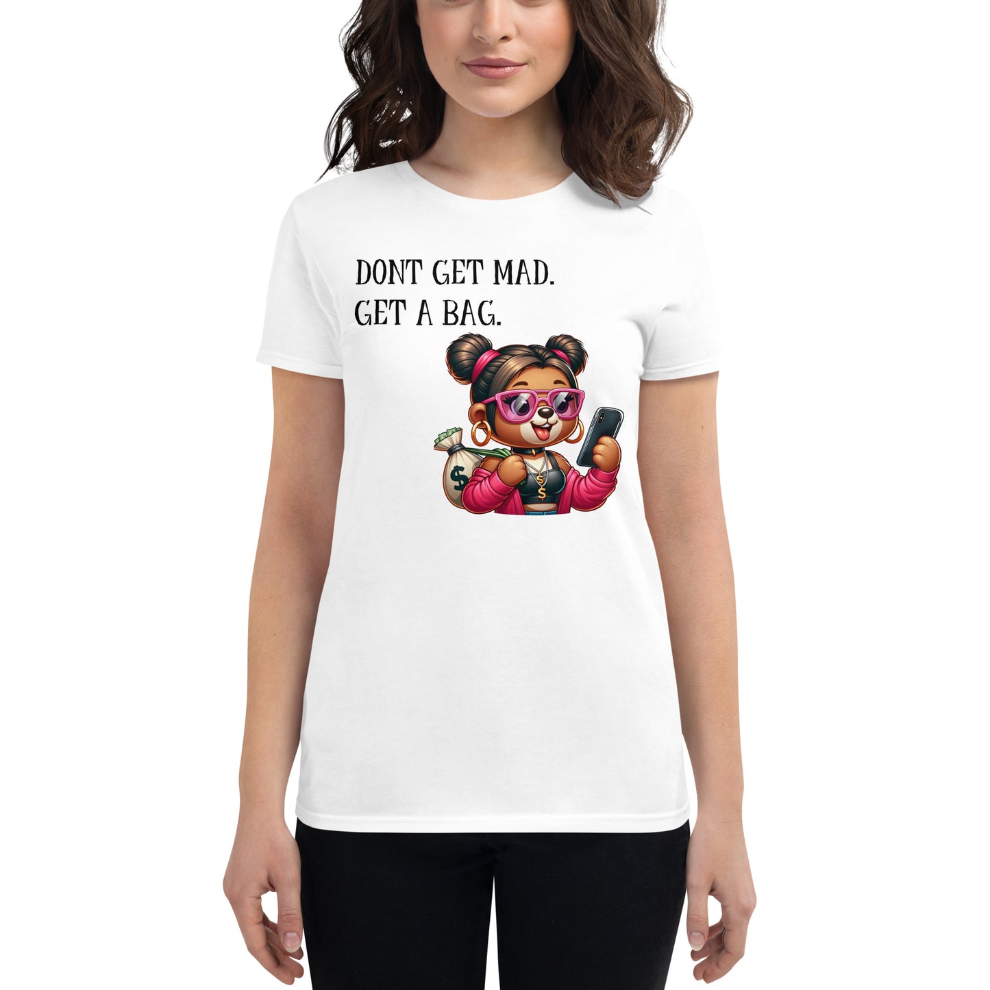 Concrete Kulture Company Women's "Dont get mad- Get a bag" short sleeve t-shirt