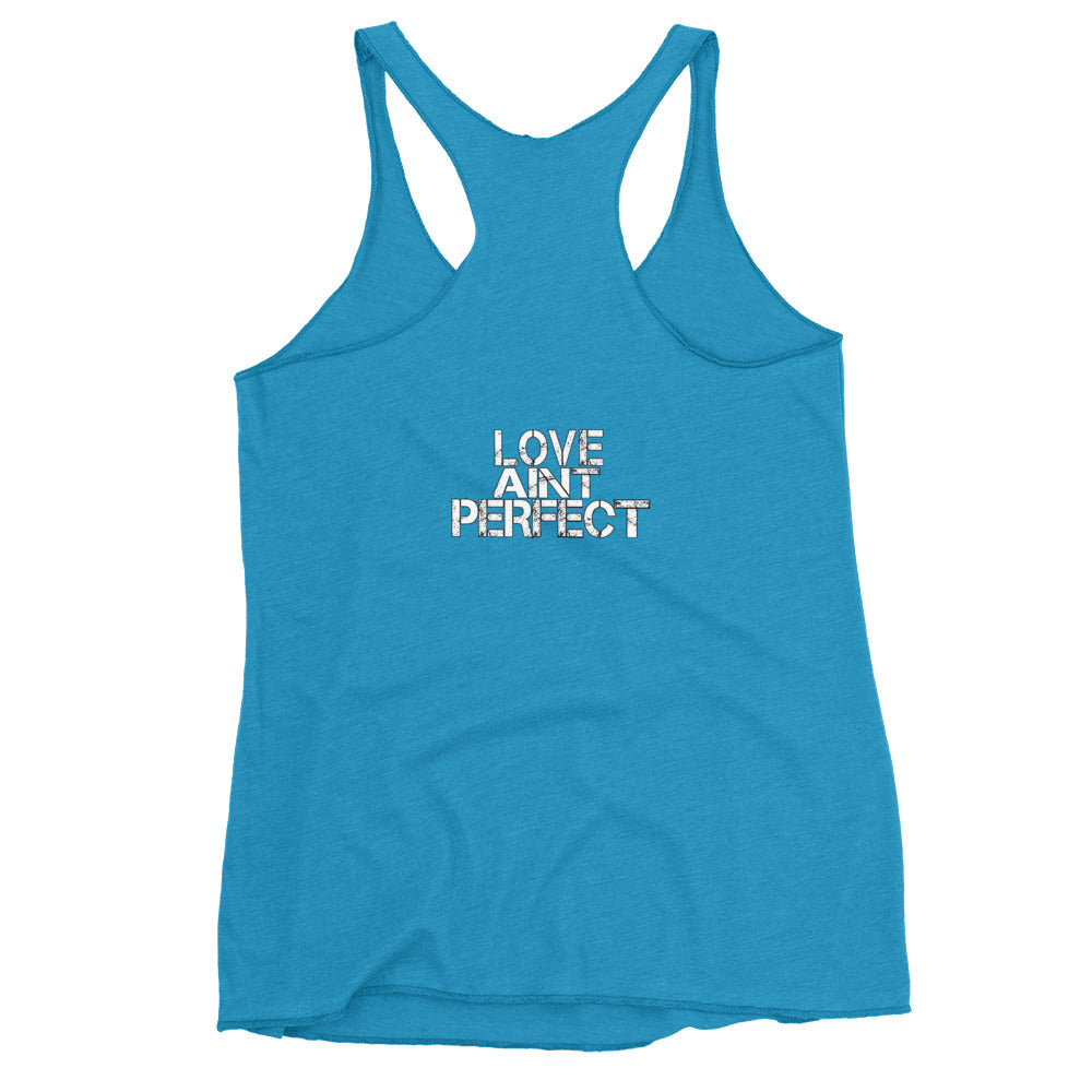 Women's "Love Aint Perfect"  Racerback Tank