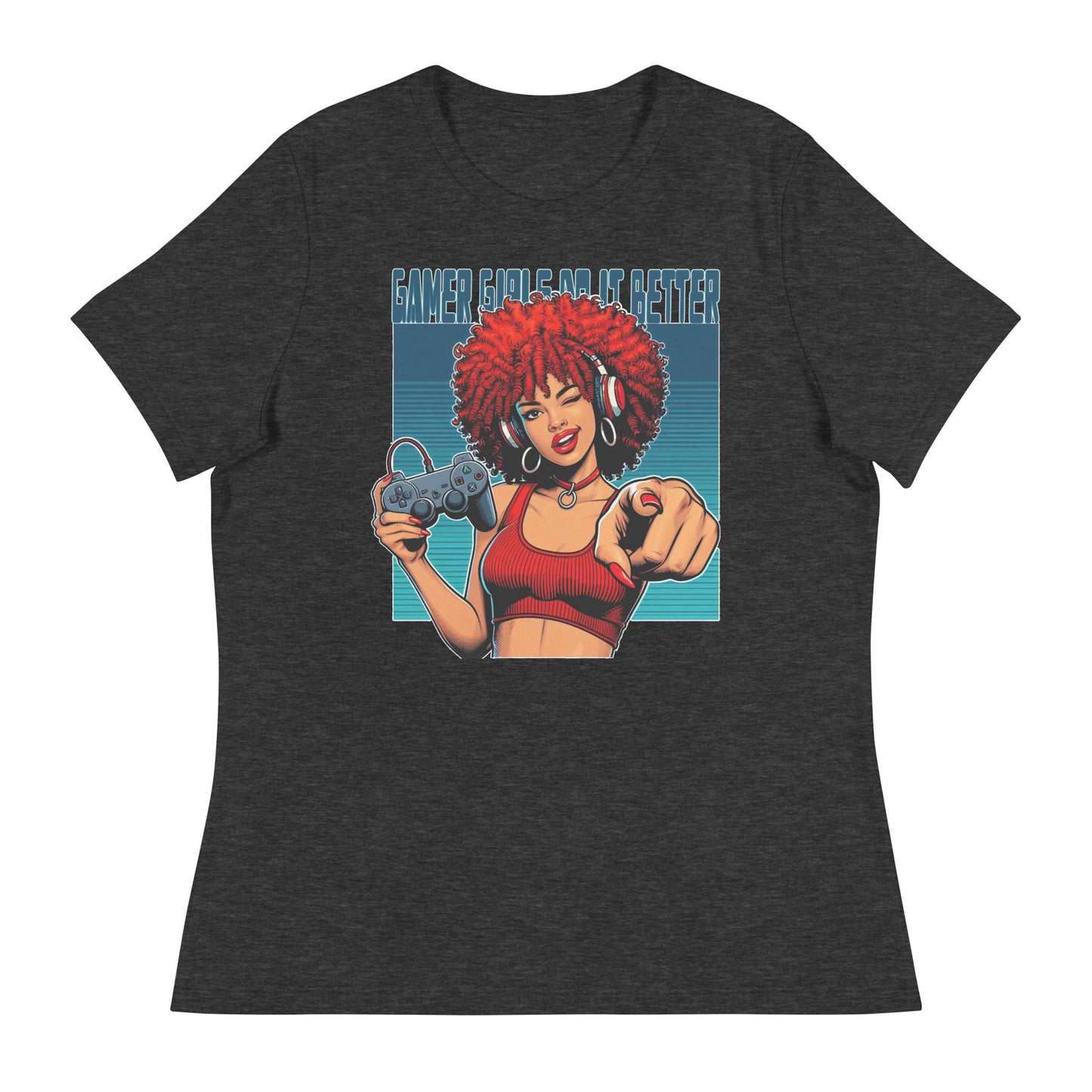 "Gamer Girls Do It Better" Women's Relaxed T-Shirt